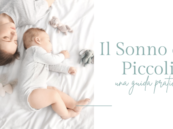Il Sonno dei Piccoli: una guida pratica