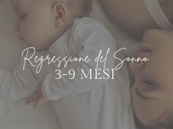 Regressioni del Sonno – 3-9 Mesi