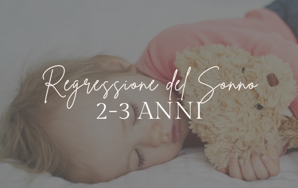 Regressioni del Sonno 2–3 anni